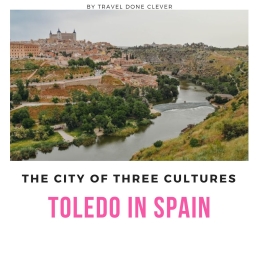 Toledo in Spain travel done clever