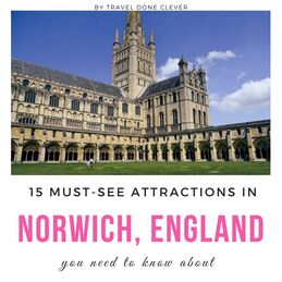 Fun things to do in Norwich, England (the best attractions to see in Norwich).