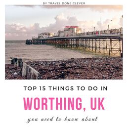 A day trip to Worthing. Why you need to visit Worthing in West Sussex.