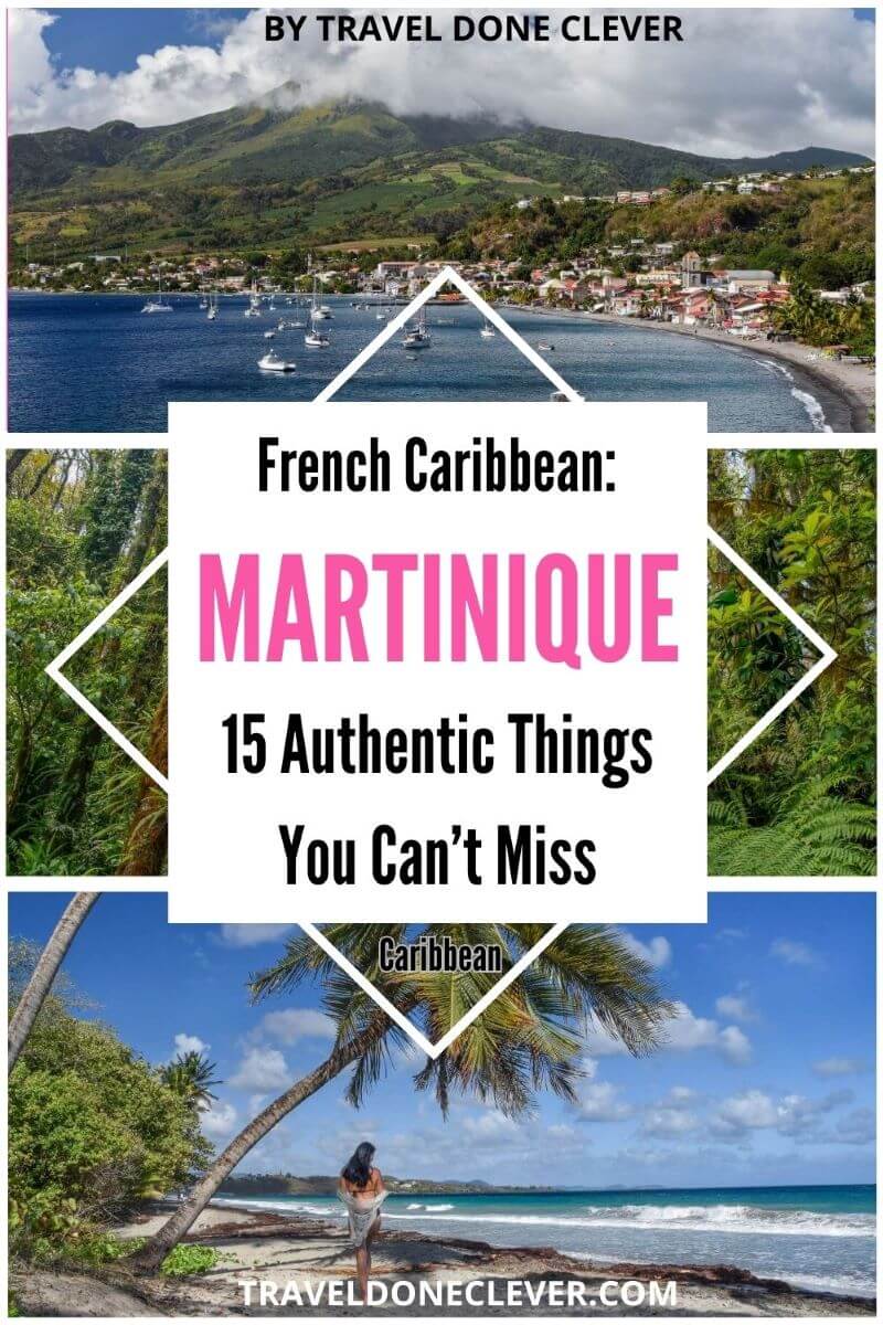 French Caribbean: 15 Unforgettable Things to Do in Martinique