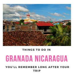 Granada Nicaragua - places to visit